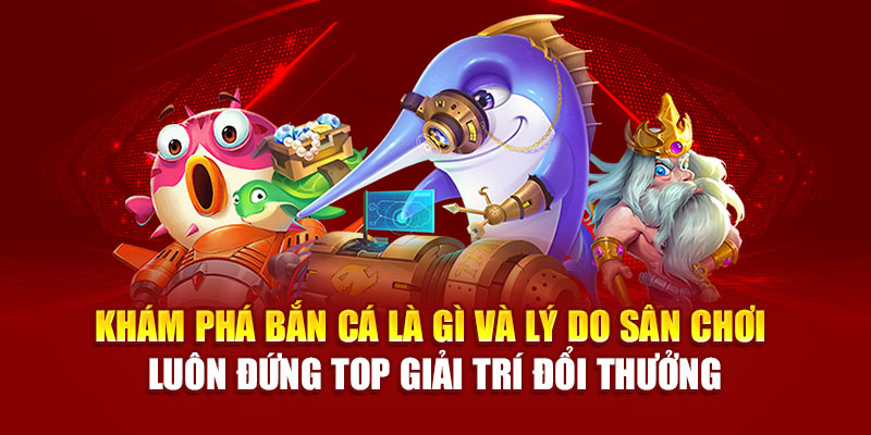 Sức hút không thể chối từ từ các trò chơi bắn cá 99win